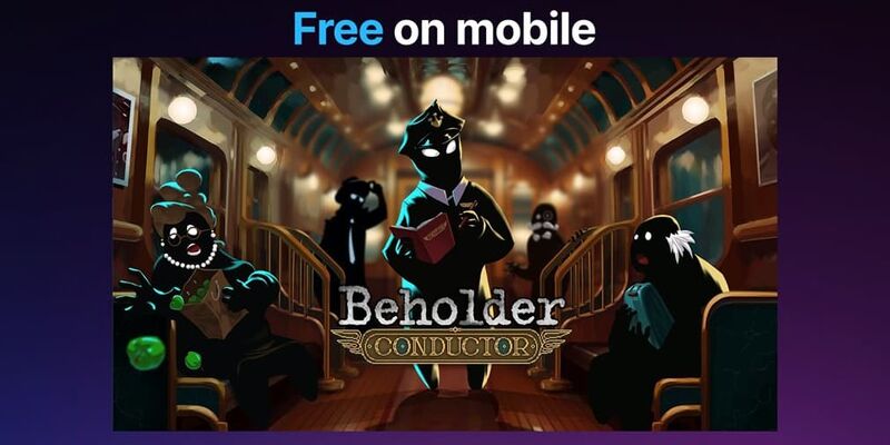 Beholder: Conductor — управляйте авторитарной железной дорогой на мобильных